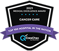 CareChex Medical Excellence Award for Cancer Care - Top 100 Hospital in the Nation