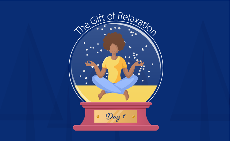 Give yourself the gift of relaxation.